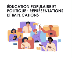 Éducation populaire et politique : représentations et implications.
